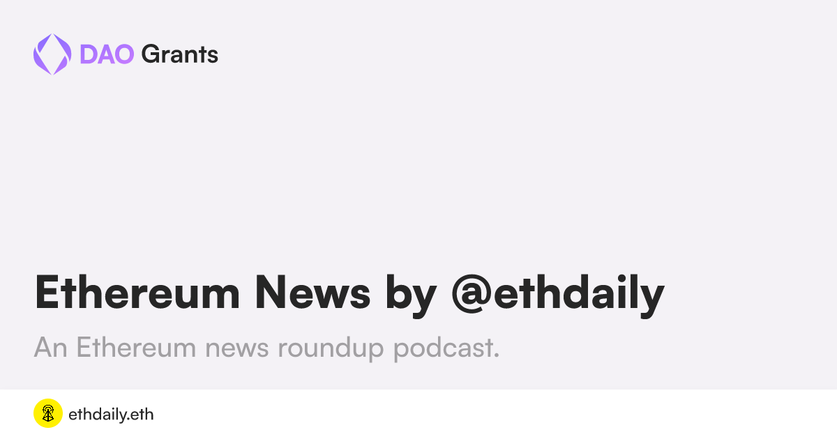 Ethereum News by @ethdaily